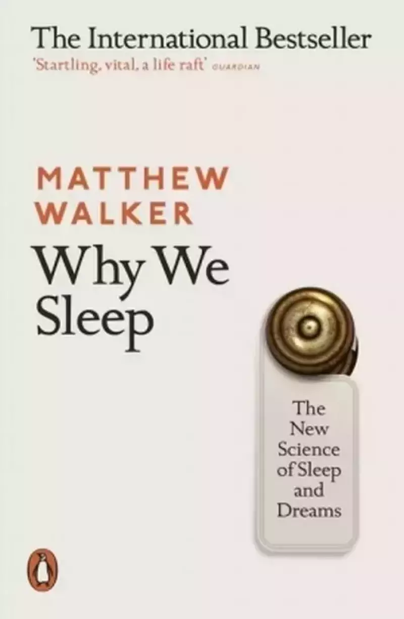 Why We Sleep Why We Sleep