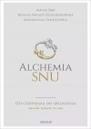 Alchemia snu. Od cierpienia do spełnienia. Metoda terapeutyczna - zdjęcie