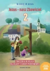 Wierzę w Boga. Jezus - nasz Zbawiciel. Ćwiczenia do religii dla klasy 2 szkoły podstawowej - zdjęcie
