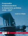 Francuskie wodnosamoloty w lotn. polskim 1926-1937 - zdjęcie