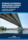 Wybrane zagadnienia modelowania przęseł mostów belkowych z dźwigarów zespolonych stalowo-betonowych - zdjęcie