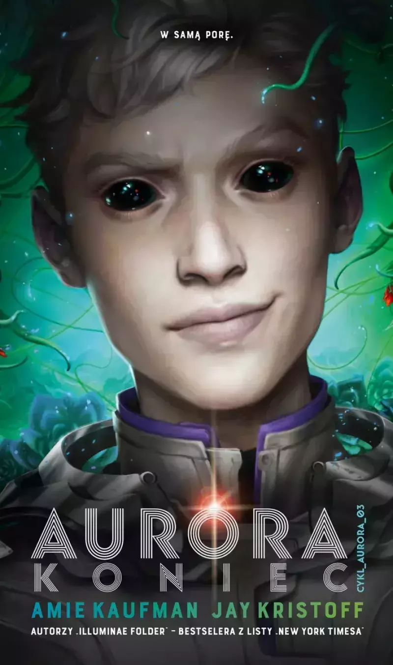 Cykl Aurora. Tom 3. Aurora: Koniec Cykl Aurora. Tom 3. Aurora: Koniec