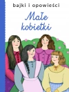 Bajki i opowieści. Małe kobietki - zdjęcie