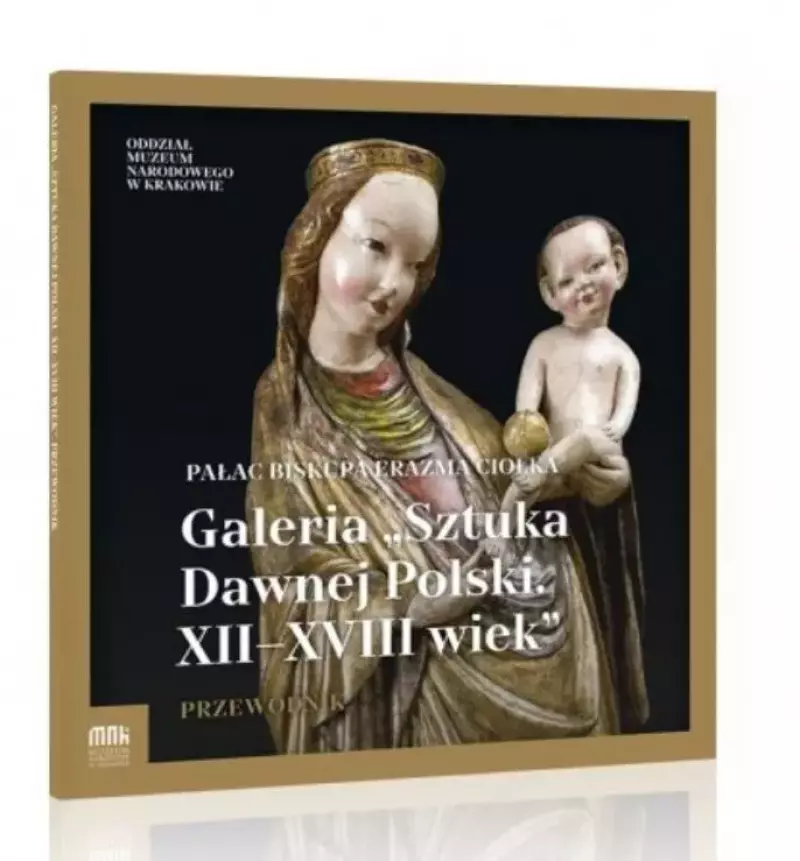 Galeria "Sztuka Dawnej Polski. XII-XVIII wiek" Galeria "Sztuka Dawnej Polski. XII-XVIII wiek"