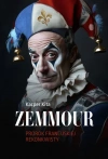 Zemmour. Prorok francuskiej rekonkwisty - zdjęcie