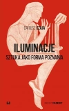 Iluminacje. Sztuka jako forma poznania - zdjęcie
