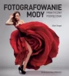 Fotografowanie mody. Praktyczny podręcznik - zdjęcie