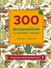 Tradycyjny ogród ekologiczny. Tom 1. 300 ekosposobów na szkodniki i choroby - zdjęcie