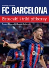 FC Barcelona Sztuczki i triki piłkarzy wyd. 2023 - zdjęcie