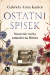 Ostatni spisek. Mazurskie kulisy zamachu na Hitlera - zdjęcie