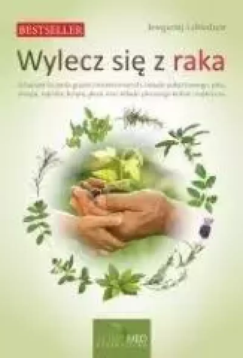 Wylecz się z raka. Tom 1