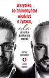 Wszystko, co chcielibyście wiedzieć o Żydach, ale za bardzo baliście się zapytać - zdjęcie