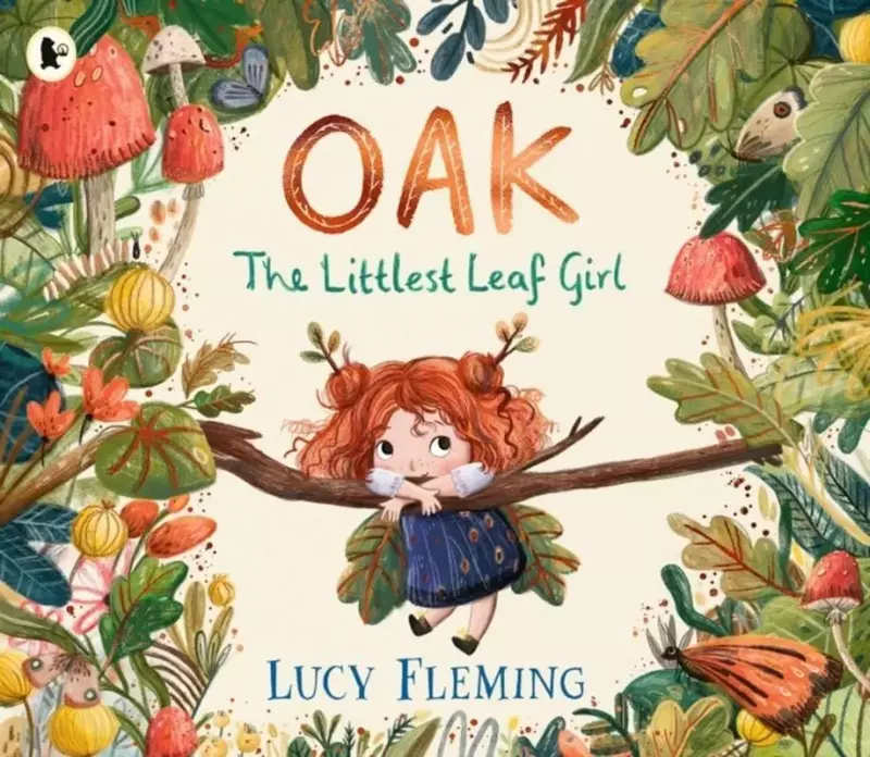 Oak, the Littlest Leaf Girl Oak, the Littlest Leaf Girl