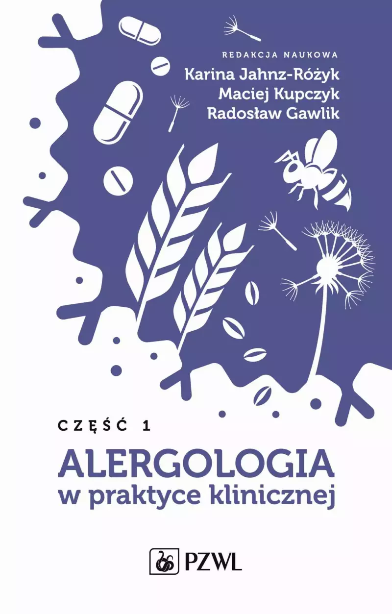 Alergologia w praktyce klinicznej, część 1 Alergologia w praktyce klinicznej, część 1