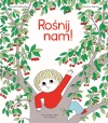 Rośnij nam! - zdjęcie