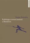 Kalekująca nowoczesność a literatura - zdjęcie