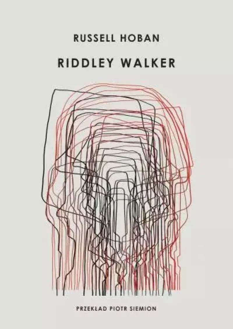 Riddley Walker Riddley Walker
