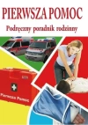 Pierwsza pomoc - podręczny poradnik rodzinny - zdjęcie