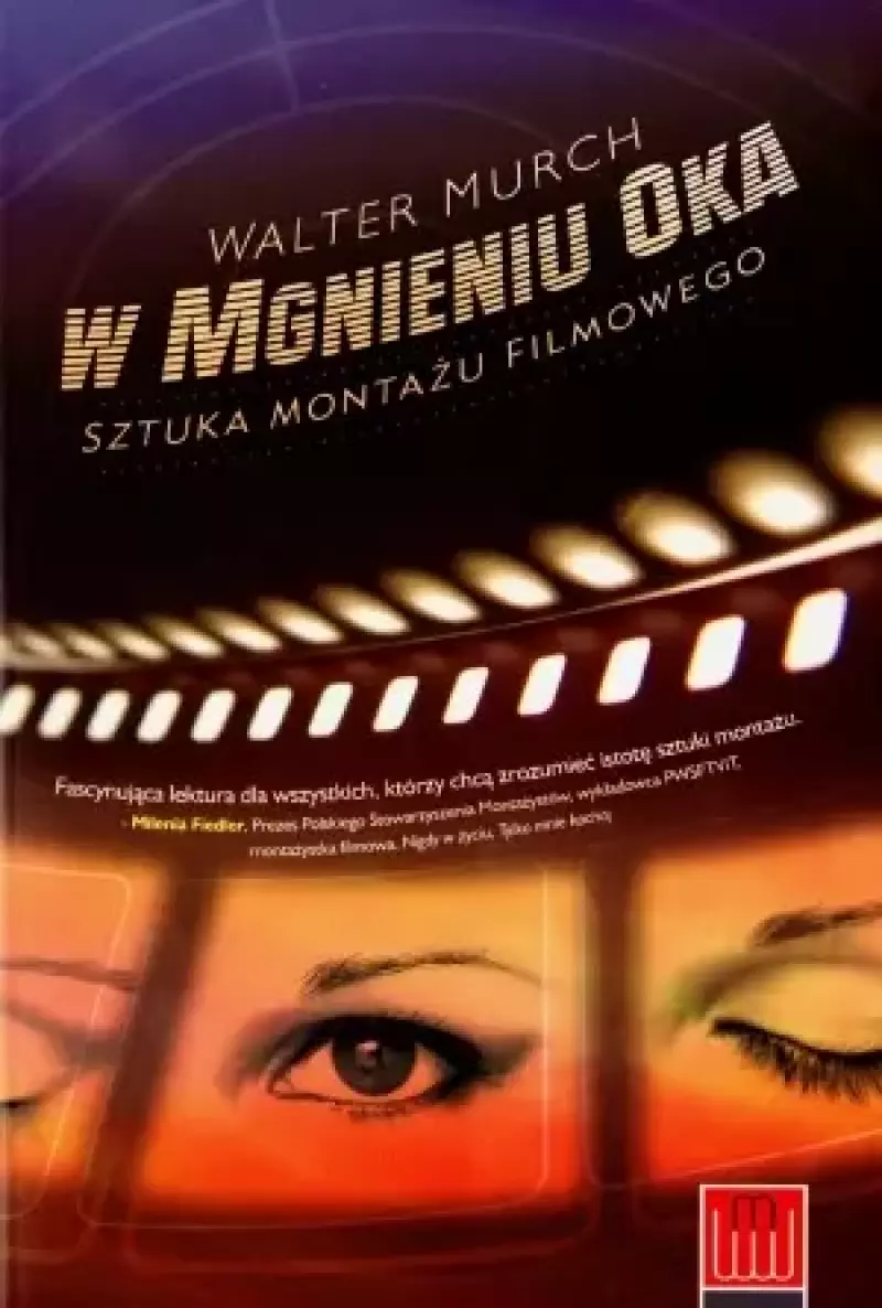 W mgnieniu oka. Sztuka montażu filmowego