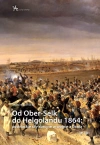 Od Ober-Selk do Helgolandu 1864: austriackie siły zbrojne w wojnie z Danią - zdjęcie