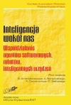 Inteligencja wokół nas Współdziałanie agentów softwarowych, robotów, inteligentnych urządzeń - zdjęcie