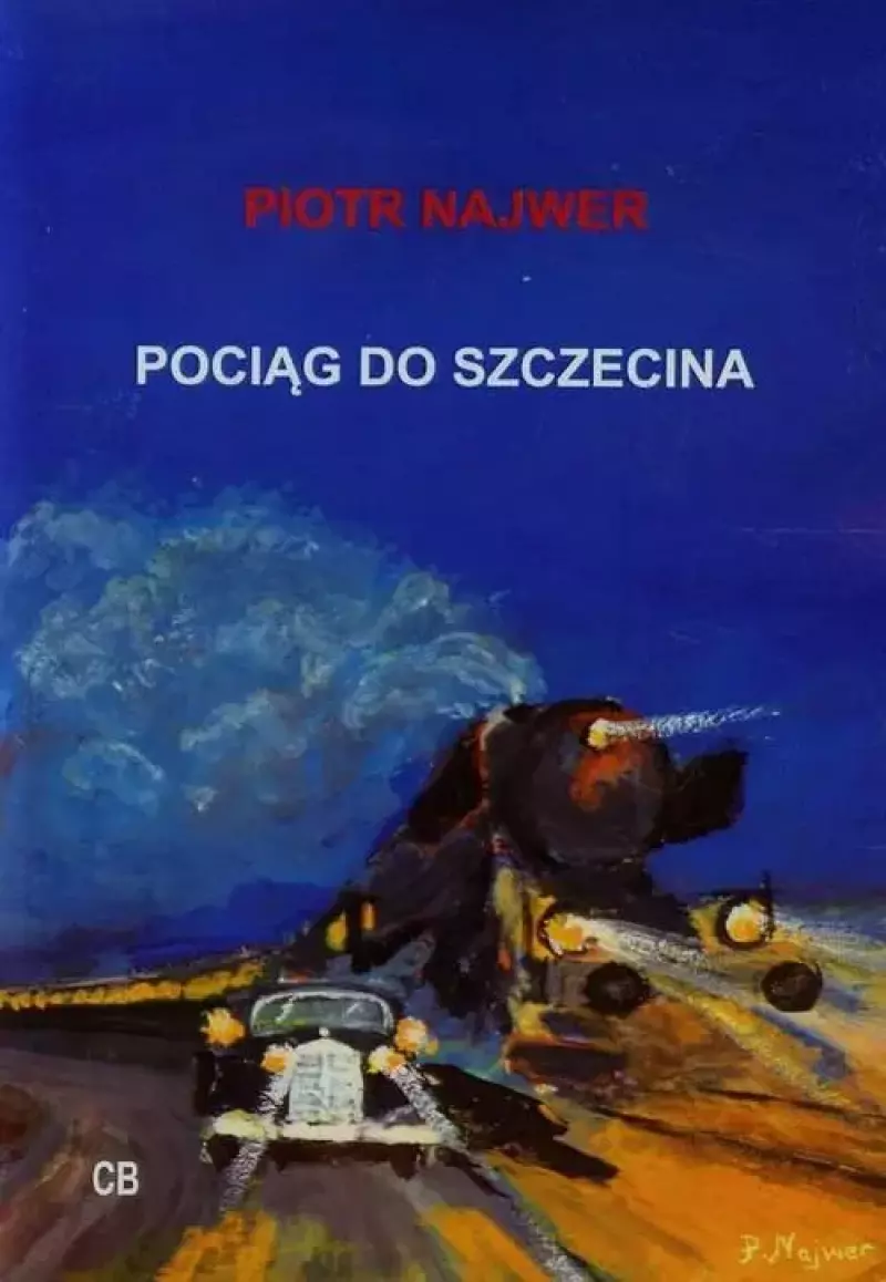 Pociąg do Szczecina + CD Pociąg do Szczecina + CD