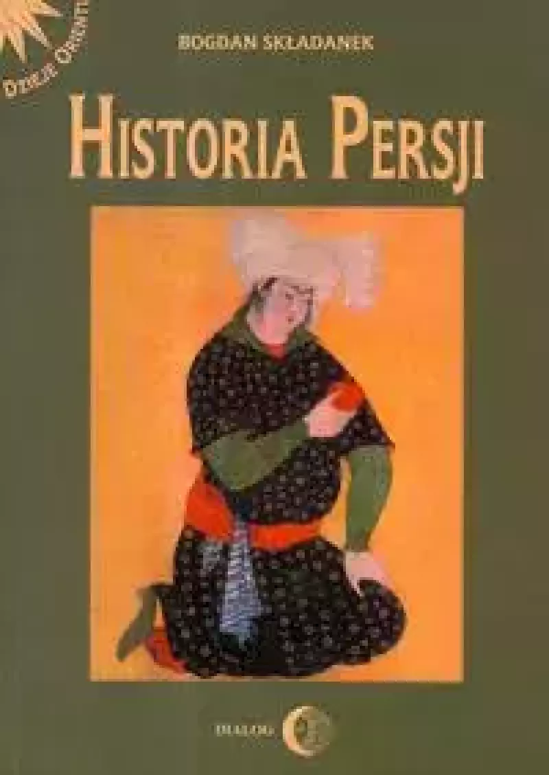 Historia Persji. Tom 2 Historia Persji. Tom 2