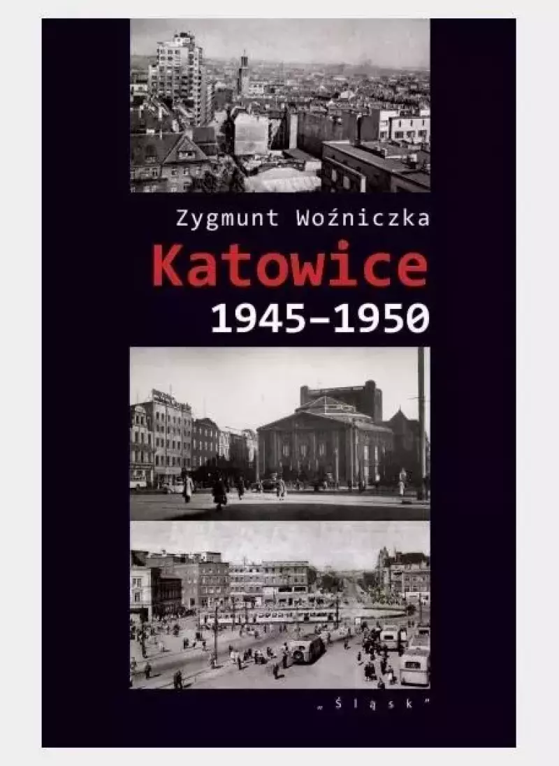 Katowice 1945-1950 Katowice 1945-1950
