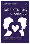 Tak zostaliśmy stworzeni. Jak przygotować dzieci do zmierzenia się ze współczesnymi wyzwaniami moralnymi - zdjęcie