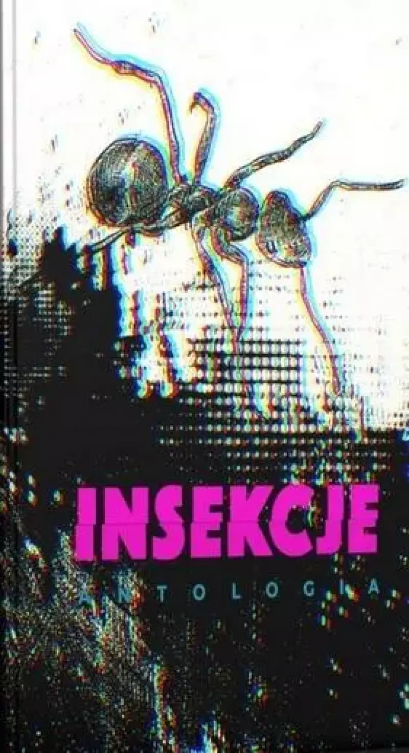 Insekcje. Antologia Insekcje. Antologia