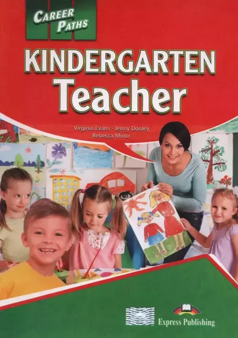 Career Paths Kindergarten Teacher Student's Book + Digibook Career Paths Kindergarten Teacher Student's Book + Digibook