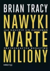 Nawyki warte miliony. Jak nauczyć się zachowań przynoszących bogactwo - zdjęcie