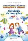 Kolorowy świat. Przewodnik dla nauczyciela cz.1 - zdjęcie
