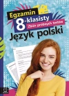 Egzamin 8-klasisty. Zbiór próbnych testów. Język polski - zdjęcie