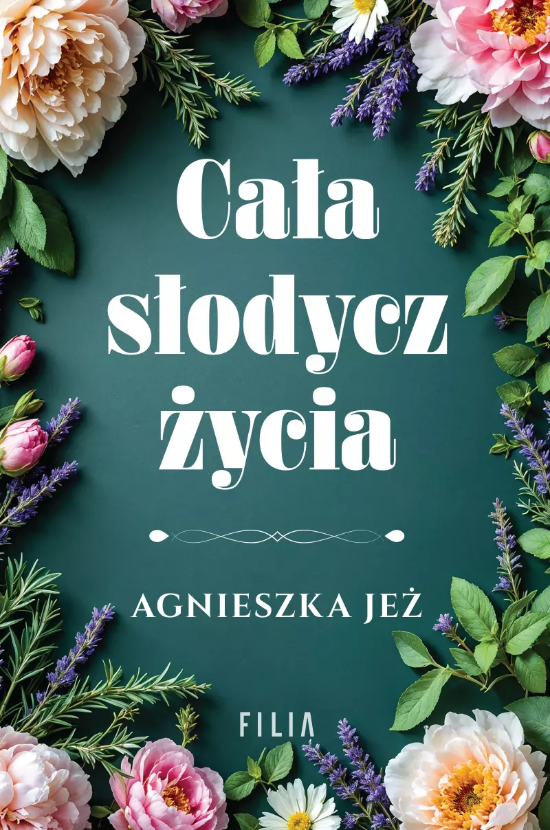 Cała słodycz życia Cała słodycz życia