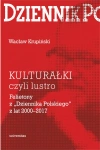 Kulturałki czyli lustro. Felietony z „Dziennika Polskiego” z lat 2000–2017 - zdjęcie