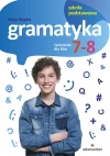Gramatyka. Ćwiczenia dla klas 7-8 szkoły podstawowej - zdjęcie