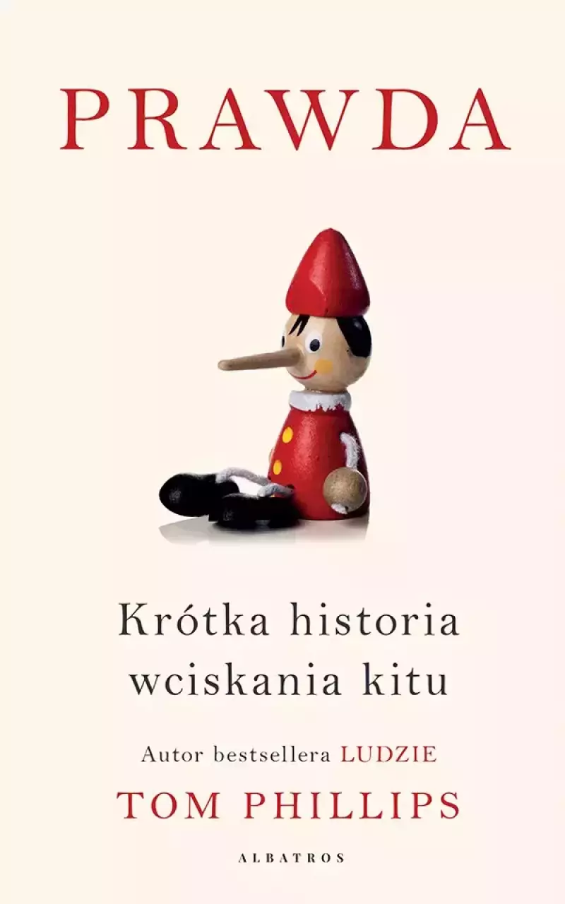 Prawda. Krótka historia wciskania kitu Prawda. Krótka historia wciskania kitu