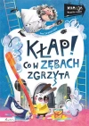 Wiem i ja. Kłap! Co w zębach zgrzyta - zdjęcie
