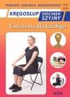 Kręgosłup. Odcinek szyjny. Ćwiczenia dla każdego - zdjęcie