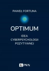 Optimum. Idea pozytywnej cyberpsychologii - zdjęcie