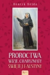 Proroctwa, wizje, charyzmaty świętej Faustyny - zdjęcie