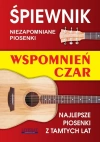 Śpiewnik. Wspomnień czar. NIezapomniane piosenki.. - zdjęcie