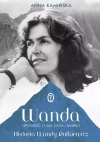 Wanda. Opowieść o sile życia i śmierci. Historia Wandy Rutkiewicz wyd. 2023 - zdjęcie