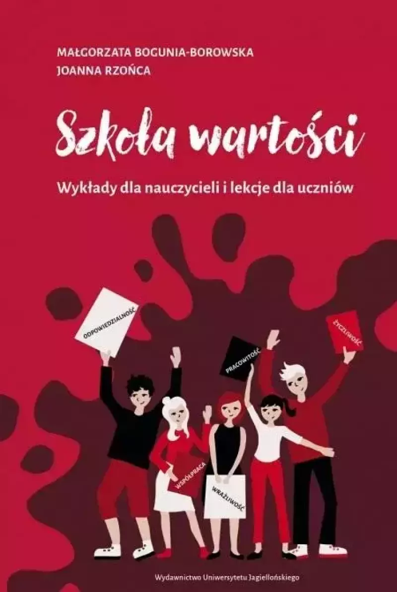 Szkoła wartości. Wykłady dla nauczycieli i lekcje Szkoła wartości. Wykłady dla nauczycieli i lekcje