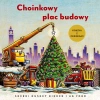 Choinkowy plac budowy. Książka z okienkami - zdjęcie
