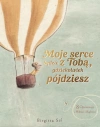 Moje serce będzie z Tobą, gdziekolwiek pójdziesz. 8 opowieści o miłości i mądrości - zdjęcie