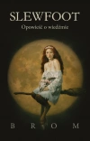 Slewfoot. Opowieść o wiedźmie - zdjęcie