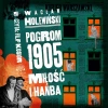 Pogrom 1905. Miłość i hańba. Audiobook - zdjęcie