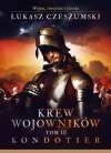 Krew wojowników. Tom 3. Kondotier - zdjęcie
